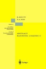 Abstract Harmonic Analysis : Structure and Analysis for Compact Groups Analysis on Locally Compact Abelian Groups - Edwin Hewitt