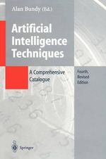 Artificial Intelligence Techniques : A Comprehensive Catalogue - Alan Bundy