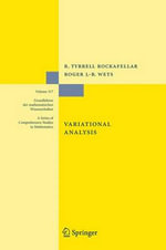 Variational Analysis : GRUNDLEHREN DER MATHEMATISCHEN WISSENSCHAFTEN - R. Tyrrell Rockafellar