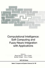 Computational Intelligence : Soft Computing and Fuzzy-Neuro Integration with Applications - Okyay Kaynak