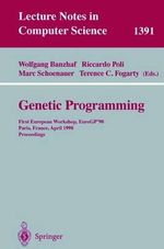 Genetic Programming : First European Workshop, EuroGP'98, Paris, France, April 14-15, 1998, Proceedings - Wolfgang Banzhaf