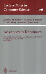 Lecture Notes in Computer Science : 16th British National Conference on Databases, BNCOD 16, Cardiff, Wales, UK, July 6-8, 1998, Proceedings - Suzanne M. Embury