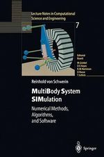 MultiBody System SIMulation : Numerical Methods, Algorithms, and Software - Reinhold von Schwerin