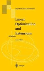 Linear Optimization and Extensions : ALGORITHMS AND COMBINATORICS - Manfred Padberg