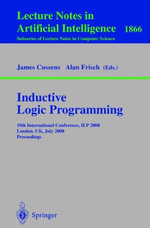 Inductive Logic Programming : 10th International Conference, Ilp 2000, London, Uk, July 24-27, 2000 Proceedings - James Cussens