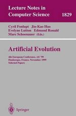 Artificial Evolution : 4th European Conference, AE'99 Dunkerque, France, November 3-5, 1999 Selected Papers - Cyril Fonlupt