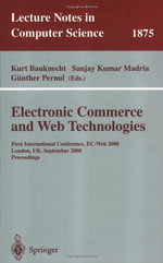 Lecture Notes in Computer Science : First International Conference, EC-Web 2000 London, UK, September 4-6, 2000 Proceedings - Kurt Bauknecht