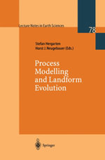 Process Modelling and Landform Evolution : Lecture Notes in Earth Sciences : Book 78 - Stefan Hergarten
