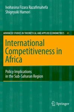 International Competitiveness in Africa : Policy Implications in the Sub-Saharan Region : Policy Implications in the Sub-Saharan Region - Ivohasina Fizara Razafimahefa
