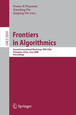 Frontiers in Algorithmics : Second International Workshop, Faw 2008, Changsha, China, June 19-21, 2008, Proceedings - Franco P. Preparata
