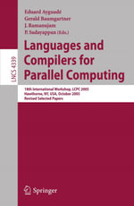 Languages and Compilers for Parallel Computing : 18th International Workshop, LCPC 2005, Hawthorne, NY, USA, October 20-22, 2005, Revised Selected Papers - Eduard Ayguadé