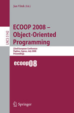 ECOOP 2008 - Object-Oriented Programming : 22nd European Conference Paphos, Cyprus, July 7-11, 2008, Proceedings - Jan Vitek
