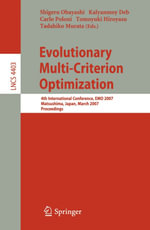Evolutionary Multi-Criterion Optimization : 4th International Conference, EMO 2007, Matsushima, Japan, March 5-8, 2007, Proceedings - Shigeru Obayashi