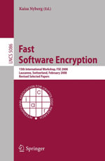 Fast Software Encryption : 15th International Workshop, FSE 2008, Lausanne, Switzerland, February 10-13, 2008, Revised Selected Papers - Kaisa Nyberg