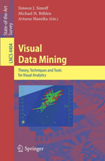 Visual Data Mining : Theory, Techniques and Tools for Visual Analytics - Simeon Simoff