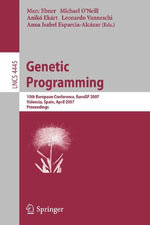 Genetic Programming : 10th European Conference, Eurogp 2007, Valencia, Spain, April 11-13, 2007, Proceedings - Marc Ebner