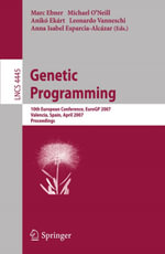 Genetic Programming : 10th European Conference, EuroGP 2007, Valencia, Spain, April 11-13, 2007, Proceedings - Marc Ebner