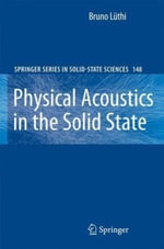 Springer Solid-State Sciences : Springer Series in Solid-state Sciences - Bruno Lüthi