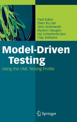 Model-Driven Testing : Using the UML Testing Profile - Clay Williams