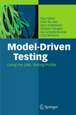 Model-Driven Testing : Using the UML Testing Profile - Paul Baker