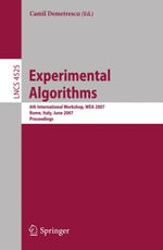 Experimental Algorithms : 6th International Workshop, WEA 2007, Rome, Italy, June 6-8, 2007, Proceedings - Camil Demetrescu