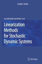 Linearization Methods for Stochastic Dynamic Systems - Leslaw Socha
