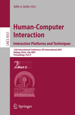 Human-Computer Interaction. Interaction Platforms and Techniques : 12th International Conference, HCI International 2007, Beijing, China, July 22-27, 2007, Proceedings, Part II - Julie A. Jacko