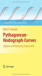 Geometry and Computing : Algebra and Geometry Inseparable - Rida T Farouki