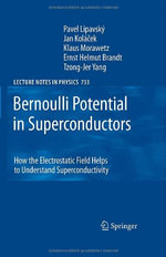Lecture Notes in Physics : How the Electrostatic Field Helps to Understand Superconductivity - Klaus Morawetz