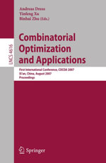 Combinatorial Optimization and Applications : First International Conference, COCOA 2007, Xi'an, China, August 14-16, 2007, Proceedings - Binhai Zhu