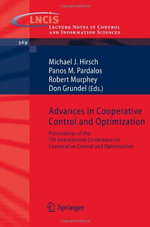 Lecture Notes in Control and Information Sciences : Proceedings of the 7th International Conference on Cooperative Control and Optimization - Michael Hirsch
