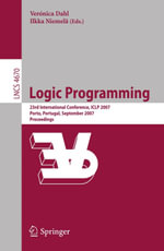 Logic Programming : 23rd International Conference, ICLP 2007, Porto, Portugal, September 8-13, 2007, Proceedings - Verónica Dahl