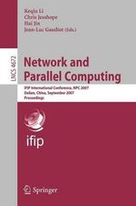 Network and Parallel Computing : IFIP International Conference, NPC 2007, Dalian, China, September 18-21, 2007, Proceedings - Keqiu Li