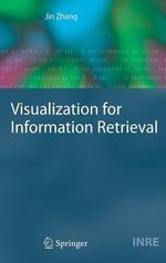 Visualization for Information Retrieval : Information Retrieval - Jin Zhang