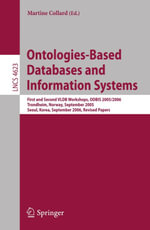 Ontologies-Based Databases and Information Systems : First and Second VLDB Workshops, ODBIS 2005/2006 Trondheim, Norway, September 2-3, 2005 Seoul, Korea, September 11, 2006 Revised Papers - Martine Collard