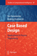 Case Based Design : Applications in Process Engineering - Yuri Avramenko