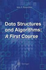 Data Structures and Algorithms : A First Course - Iain T. Adamson