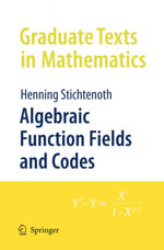 Algebraic Function Fields and Codes - Henning Stichtenoth