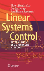 Linear Systems Control : Deterministic and Stochastic Methods - Elbert Hendricks
