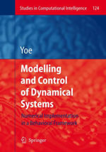 Modelling and Control of Dynamical Systems : Numerical Implementation in a Behavioral Framework - Ricardo Zavala Yoe