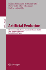 Artificial Evolution : 8th International Conference, Evolution Artificielle, EA 2007 Tours, France, October 29-31, 2007, Revised Selected Papers - Nicolas Monmarché