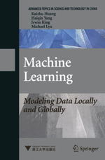 Machine Learning : Modeling Data Locally and Globally - Kai-Zhu Huang