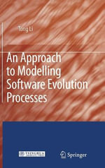 An Approach to Modelling Software Evolution Processes - Tong Li