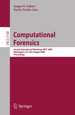 Computational Forensics : Second International Workshop, IWCF 2008, Washington, DC, USA, August 7-8, 2008, Proceedings - Katrin Franke