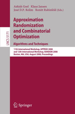Approximation, Randomization and Combinatorial Optimization. Algorithms and Techniques : 11th International Workshop, APPROX 2008 and 12th International Workshop, RANDOM 2008, Boston, MA, USA, August 25-27, 2008 - Ashish Goel