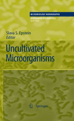Uncultivated Microorganisms : Microbiology Monographs : Book 10 - Slava S. Epstein