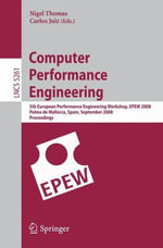 Computer Performance Engineering : 5th European Performance Engineering Workshop, EPEW 2008, Palma de Mallorca, Spain, September 24-25, 2008, Proceedings - Nigel Thomas