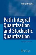 Path Integral Quantization and Stochastic Quantization - Michio Masujima