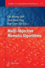 Multi-Objective Memetic Algorithms : Studies in Computational Intelligence - Chi-Keong Goh