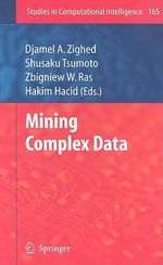Mining Complex Data : Studies in Computational Intelligence - Djamel A. Zighed